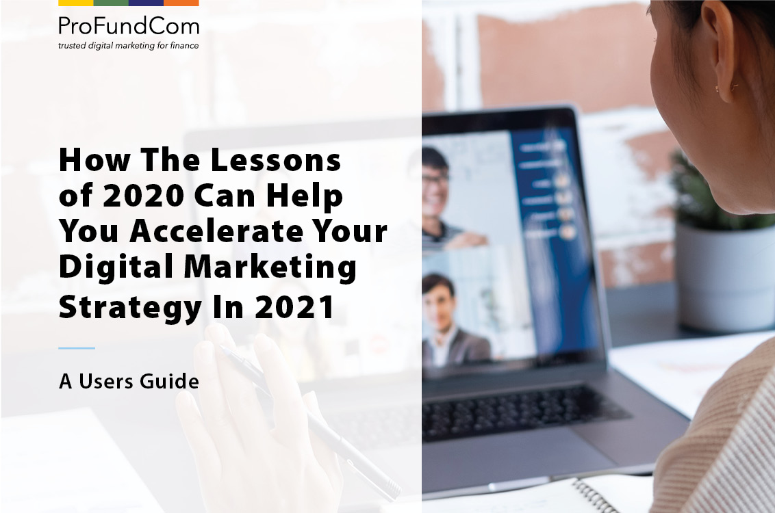 How The Lessons of 2020 Can Help You Accelerate Your Digital Marketing Strategy In 2021