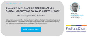 3 Ways Funds Should Be Using CRM & Digital Marketing to Raise Assets in 2022