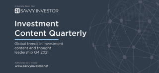 Savvy Investor – Q4 2021 Investment Content Quarterly