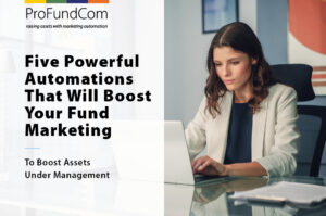 Five Powerful Automations That Will Boost Your Fund Marketing