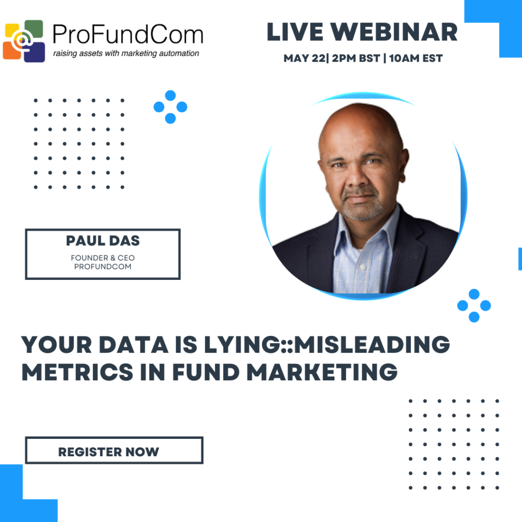 Most fund marketing metrics are lies Open rates are up Clicks are steady Reports are being downloaded Google Analytics looks great The reality is that this data is misleading - and in some cases, completely wrong.